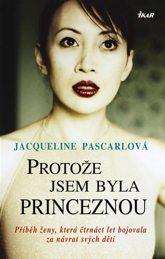 Protože jsem byla princeznou