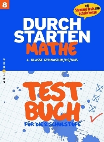 Durchstarten Mathe, Testbuch für die 8. Schulstufe