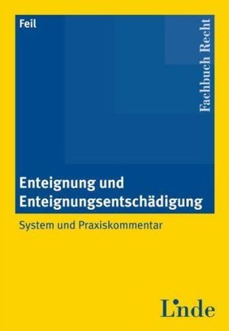 Enteignung und Enteignungsentschädigung (f. Österreich)
