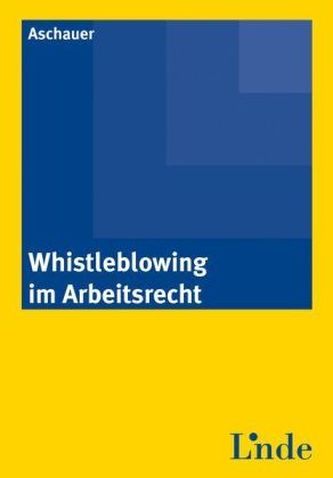 Whistleblowing im Arbeitsrecht (f. Österreich)