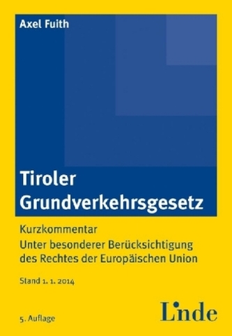 Tiroler Grundverkehrsgesetz, Kurzkommentar