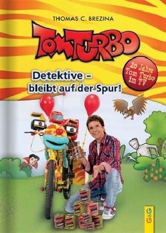 Tom Turbo - Detektive bleibt auf der Spur!