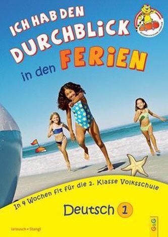 Ich hab den Durchblick in den Ferien - Deutsch 1