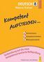 Kompetent Aufsteigen... Deutsch, Matura-Trainer