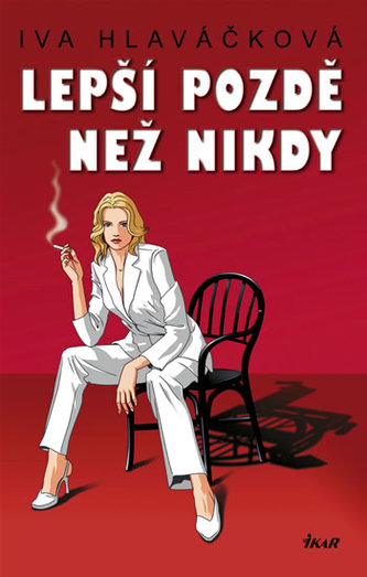 Lepší pozdě než nikdy