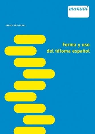 Forma y uso del idioma español