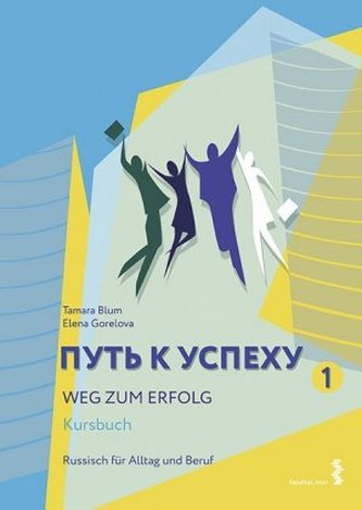 Weg zum Erfolg - Russisch für Alltag und Beruf, 2 Bde.