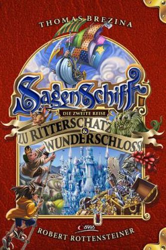 Sagenschiff - Die zweite Reise zu Ritterschatz & Wunderschloss