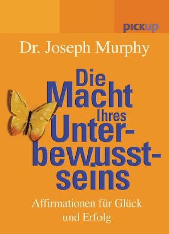 Die Macht Ihres Unterbewusstseins