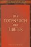 Das Totenbuch der Tibeter