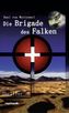 Die Brigade des Falken