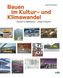 Bauen im Kultur- und Klimawandel