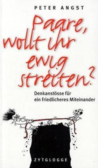 Paare, wollt ihr ewig streiten?