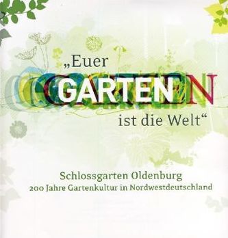 'Euer Garten ist die Welt'