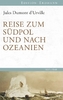 Reise zum Südpol und nach Ozeanien