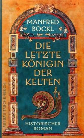 Die letzte Königin der Kelten