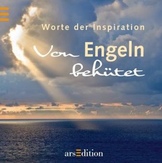 Worte der Inspiration - Von Engeln behütet