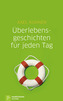Überlebensgeschichten für jeden Tag