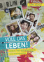 Voll das Leben!