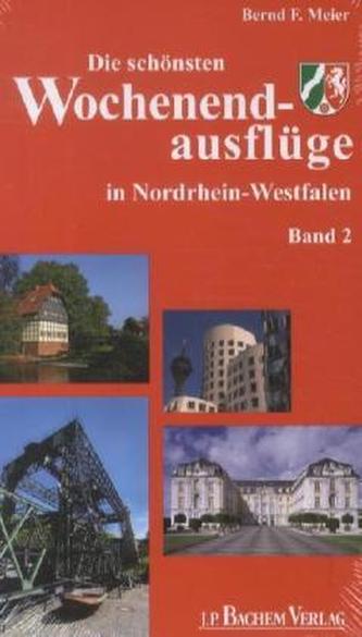 Die schönsten Wochenendausflüge in Nordrhein-Westfalen. Bd.2