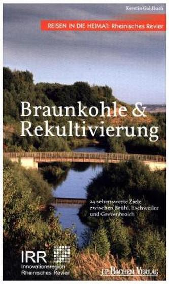 Braunkohle & Rekultivierung