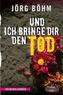 Und ich bringe dir den Tod