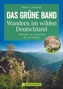 Das Grüne Band - Wandern im wilden Deutschland