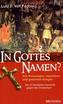 In Gottes Namen?