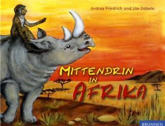 Mittendrin in Afrika