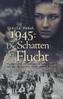 1945: Die Schatten der Flucht