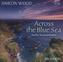 Across the Blue Sea, 1 Audio-CD