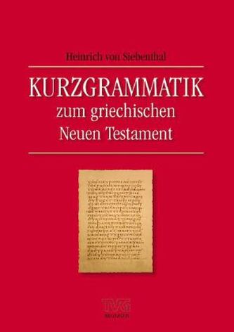 Kurzgrammatik zum griechischen Neuen Testament