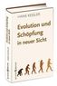 Evolution und Schöpfung - in neuer Sicht