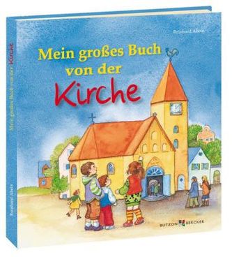 Mein großes Buch von der Kirche