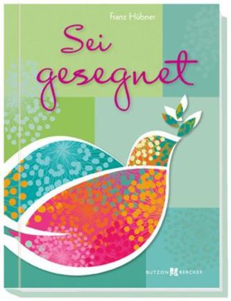 Sei gesegnet