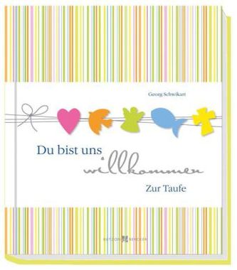 Du bist uns willkommen - Zur Taufe