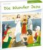 Die Wunder Jesu den Kindern erzählt