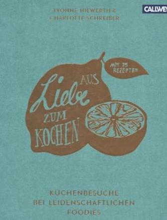 Aus Liebe zum Kochen