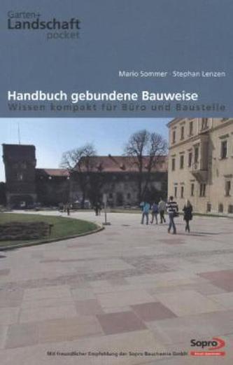 Handbuch gebundene Bauweise - Wissen kompakt für Büro und Baustelle
