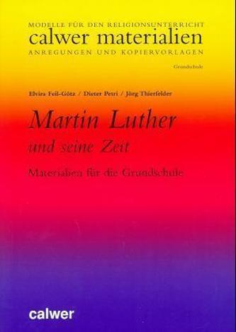 Martin Luther und seine Zeit