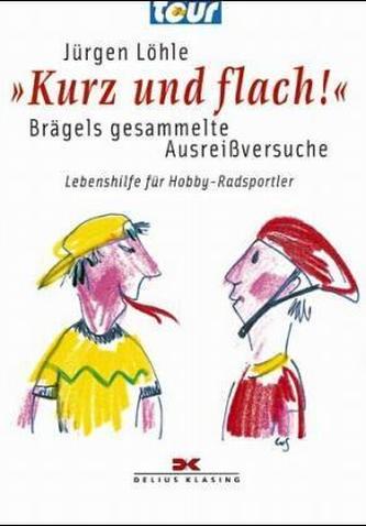'Kurz und flach!'
