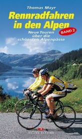 Rennradfahren in den Alpen. Bd.2