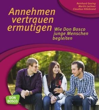 Annehmen, vertrauen, ermutigen