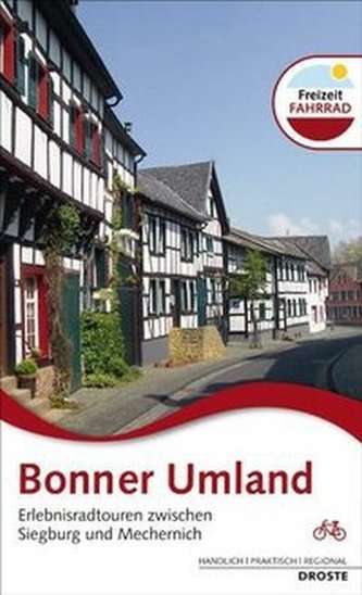 Bonner Umland, Erlebnisradtouren zwischen Siegburg und Mechernich