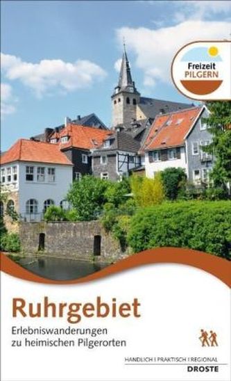 Ruhrgebiet, Erlebniswanderungen zu heimischen Pilgerorten