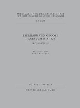 Eberhard von Groote Tagebuch 1815-1824. Bd.1