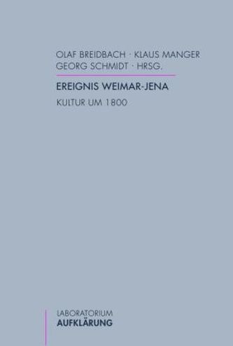 Ereignis Weimar-Jena. Kultur um 1800