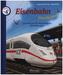 Eisenbahngeschichten - Unterwegs mit ICE, Regionalexpress, Dampflok und Co.