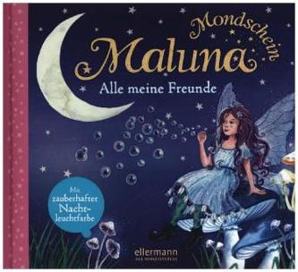 Maluna Mondschein - Alle meine Freunde