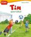 Tim spielt Fußball